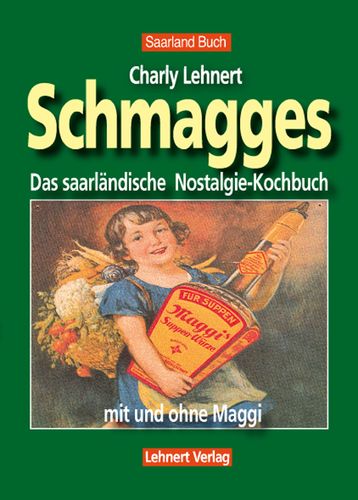 Schmagges /  Saarland Kochbuch von Charly Lehnert