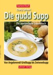 Die gudd Supp / Saarland Kochbuch von Charly Lehnert